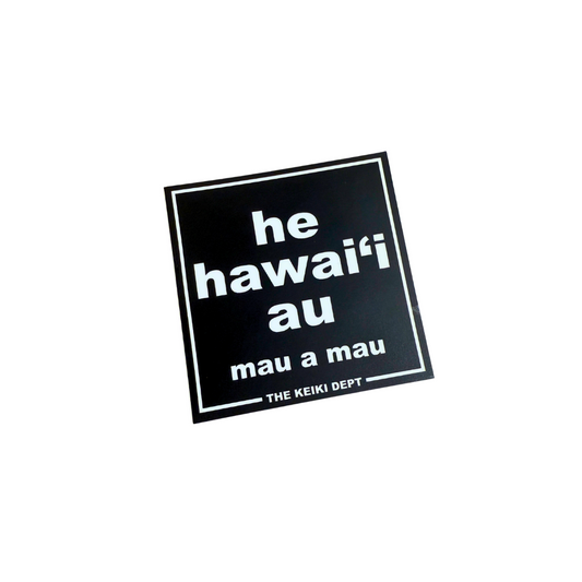 He Hawaii Au Sticker